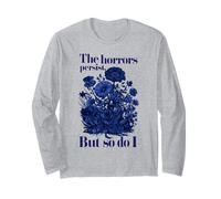Gli orrori persistono, ma anche io Humor Flower Funny Maglia a Manica