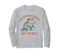 Gli orrori persistono, ma anche io possum Meme Maglia a Manica