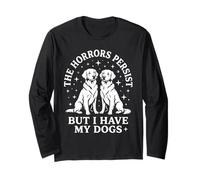 Gli orrori persistono ma Ho i Miei Cani Funny Retriever Maglia a Manica