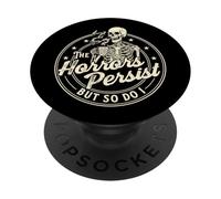 Gli orrori persistono ma lo stesso faccio io - Amante del caffè del mattino PopSockets PopGrip Adesivo