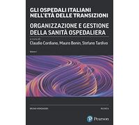 Gli ospedali italiani nell'età delle transizioni (Vol. 1)