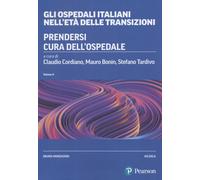 Gli ospedali italiani nell'età delle transizioni. Vol. 2 - Cordiano
