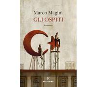 Gli ospiti [Paperback] Magini, Marco