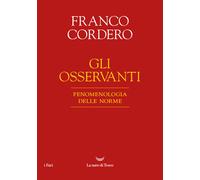 Gli osservanti. Fenomenologia delle norme. Nuova ediz.