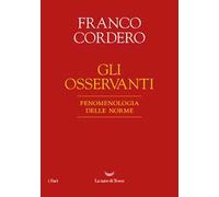 Gli osservanti. Fenomenologia delle norme. Nuova ediz.