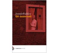 Gli osservati [Paperback] [Jul 08, 2021] Pashley, Jennifer and Mioni, Anna
