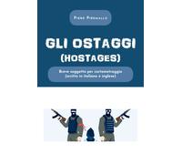Gli ostaggi di Piero Piromallo, 2020, Youcanprint