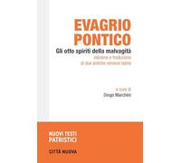 Gli otto spiriti della malvagità - Evagrio Pontico