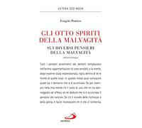 Gli otto spiriti della malvagità-Sui diversi pensieri della malvagità. Testo greco a fronte