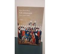 GLI OTTOMANI. KHAN, CESARI E CALIFFI - BAER MARC DAVID - Einaudi