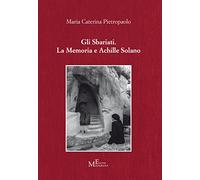 Gli Sbariati. La memoria e Achille Solano