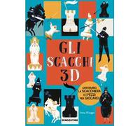 Gli scacchi 3D. Con scacchiera