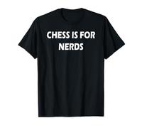 Gli Scacchi Sono per i Nerd Maglietta