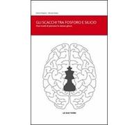 Gli scacchi tra fosforo e silicio. Due modi di pensare lo stesso gioco