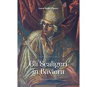 Gli Scaligeri in Baviera