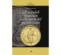 Gli scandali finanziari nella storia del piccolo stato