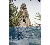 Gli scavi archeologici della villa con necropoli «la Fescina»