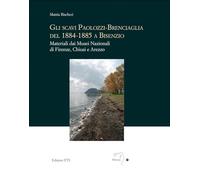 9788846762979 Gli scavi Paolozzi-Brenciaglia del 1884-1885 a Bis...iusi e Arezzo