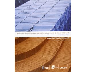 Gli scenari della domanda residenziale nella provincia di Milano 2006-2015. Rapp