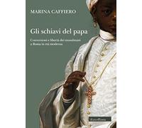 GLI SCHIAVI DEL PAPA