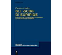 Gli >Sciri: Introduzione, Testimonianze E Frammenti Con Traduzione E Commento