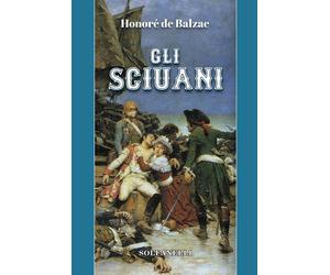Gli sciuani [Paperback] [Feb 20, 2023] Balzac, Honoré de