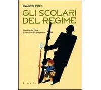 Gli scolari del regime. L'ombra del Duce sulle scuole di Tavagnacco