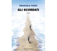 Gli scordati [Hardcover] [Jun 27, 2023] Firinu, Emanuele