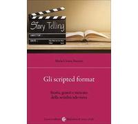 Gli scripted format. Storia, generi e mercato della serialità televisiva