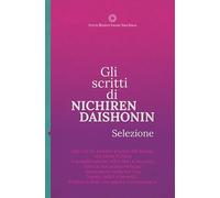 Gli scritti di Nichiren Daishonin. Selezione
