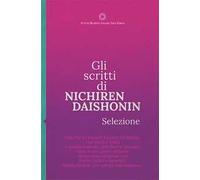 Gli scritti di Nichiren Daishonin. Selezione