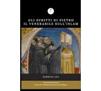 Gli scritti di Pietro il Venerabile sull'Islam