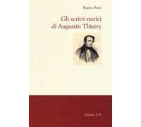 Gli scritti storici di Augustin Thierry