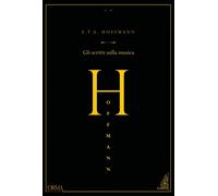 Gli scritti sulla musica [Paperback] [Nov 28, 2025] Hoffmann, Ernst T. A. and Ma