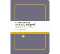 Gli scrittori scrivono troppo?