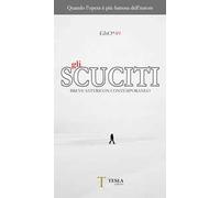 Gli scuciti. Breve Satyricon contemporaneo