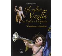 Gli scultori Verzella tra Puglia e Campania. Committenza e devozione