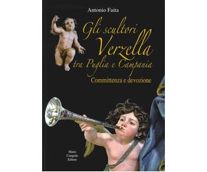 Gli scultori Verzella tra Puglia e Campania. Committenza e devozione - [Congedo]