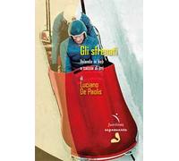 Gli sfrenati. Volando in bob a caccia di ori