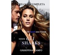 GLI SHARKS: LA TRILOGIA COMPLETA (SPINN-OFF THE CONTRACTORS): Gli Squali sono Tornati