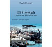 Gli Shekelesh e la rivoluzione dei popoli del mare