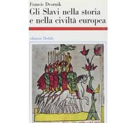Gli slavi nella storia e nella civiltà europea