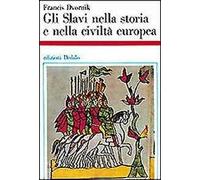 Gli slavi nella storia e nella civiltà europea