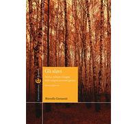 Gli slavi. Storia, cultura e lingue dalle origini ai giorni nostri