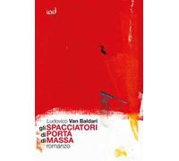 Gli spacciatori di Porta di Massa