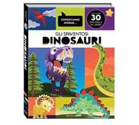 Gli spaventosi dinosauri. Ediz. a colori