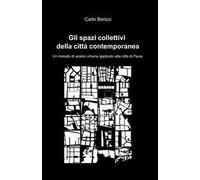 Gli spazi collettivi della città contemporanea