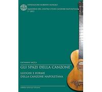 Gli spazi della canzone. Luoghi e forme della canzone napoletana