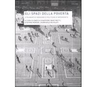 Gli spazi della povertà. Strumenti d'indagine e politiche d'intervento - C...