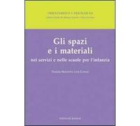 Gli spazi e i materiali nei servizi e nelle scuole per l'infanzia
